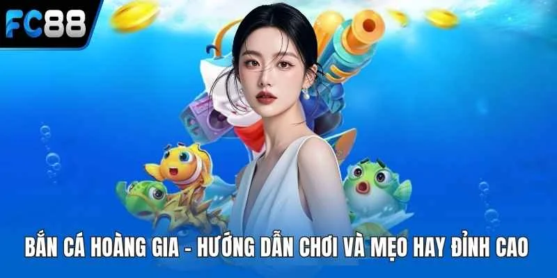 Bắn cá hoàng gia