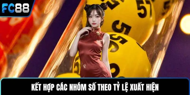 Kết hợp các nhóm số theo tỷ lệ xuất hiện