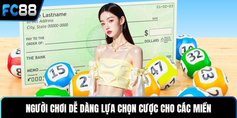 Người chơi dễ dàng lựa chọn cược cho các miền